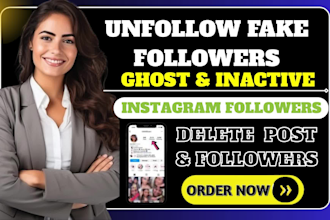 remove and unfollow ghost followers cleanup fake account on ig fb tiktok post