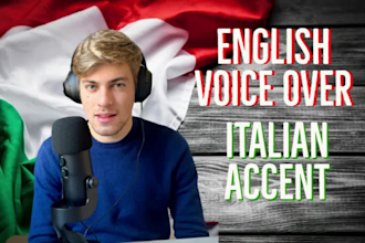 record an english voice over with italian accent