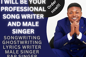 be your singer, songwriter and ghostwriter rap lyrics on any beat