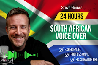 record a professional south african english male voiceover today