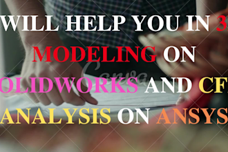 design 2d and 3d models using solidworks and ansys