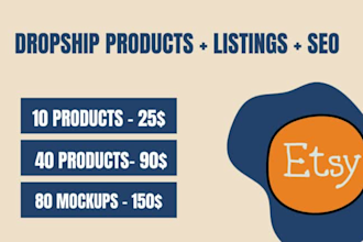 manage etsy dropship store and upload profitable products