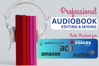 edit, mix, master, clean, fix noise in audiobook to meet acx audible standard