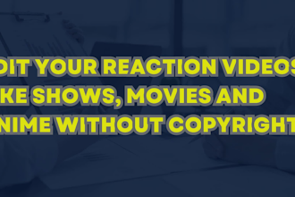 edit your reaction videos like shows movies and anime
