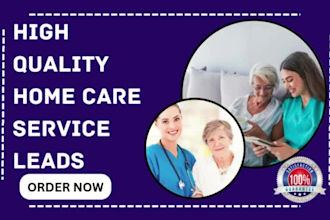 generate home care health care elderly care health insurance senior care leads