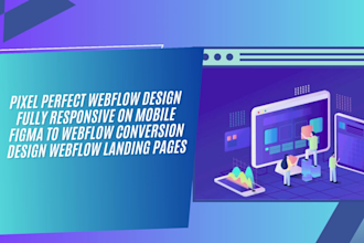 be your webflow designer and developer, webflow editor, webflow expert