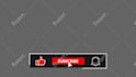 animations 52 buttons for youtube subscribe, comment, like, share, bell