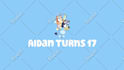 design a personalized birthday greet from bluey