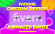 create custom made animated emote for twitch or discord