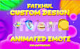 create custom made animated emote for twitch or discord