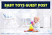 publish high da, traffic baby, parenting, mom guest posts