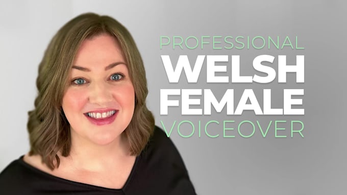 record a welsh accent voiceover