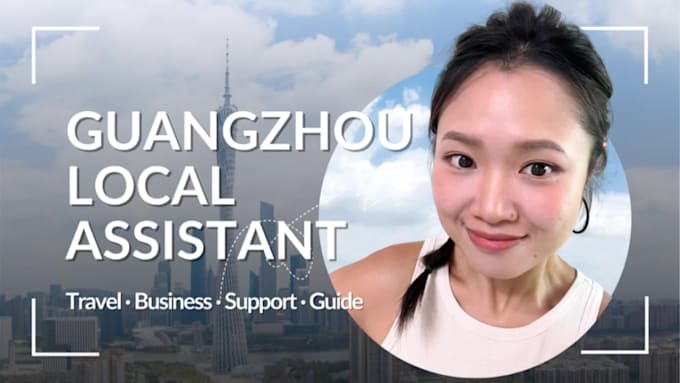 be your premium personal assistant and guide in guangzhou