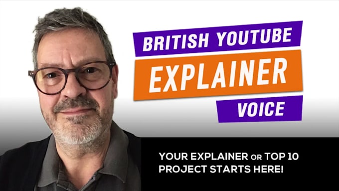 record a british explainer voice over for video