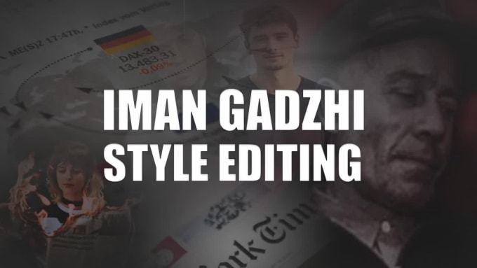 Edit Iman Gadzhi Style Videos By Videoeditor 4k Fiverr