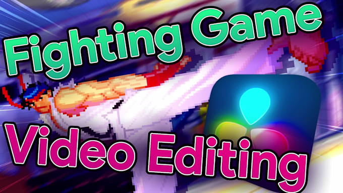 edit your fighting game videos professionally