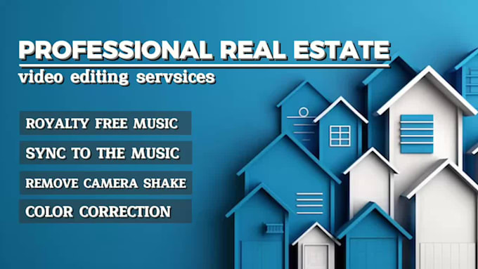 do professional real estate video editing