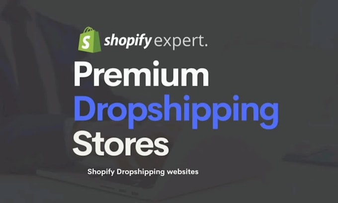be your shopify expert and dropshipping store developer