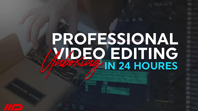 create captivating unboxing video edits with 24 hour turnaround