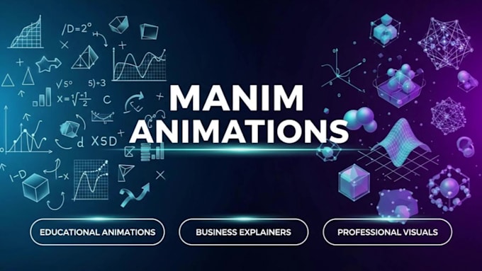 create professional manim science animations for education and business videos