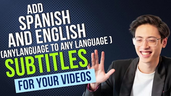 Add subtitles to your video in any language by Maestro_spa | Fiverr