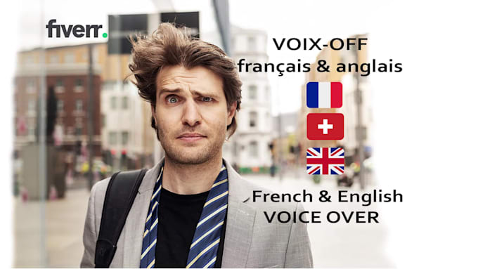 record a male voice over in french, swiss french or english