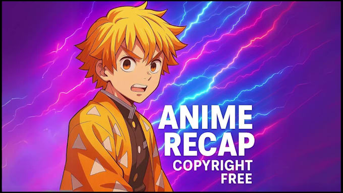create copyright free anime recaps for your channel