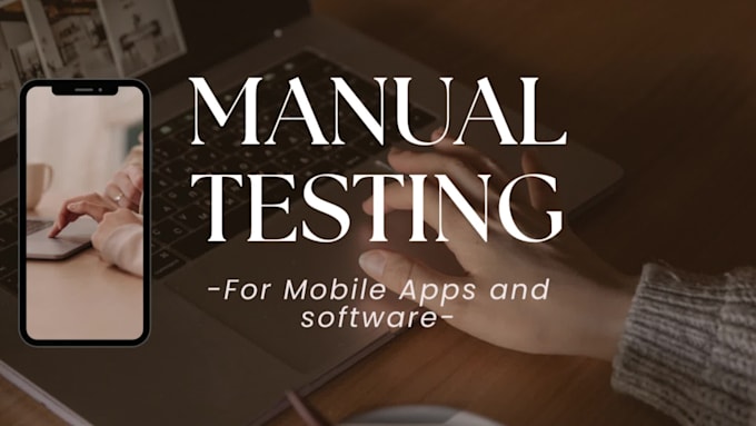 do QA testing for website, mobile apps and software