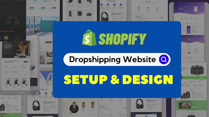design or redesign your shopify store with expert dropshipping optimization