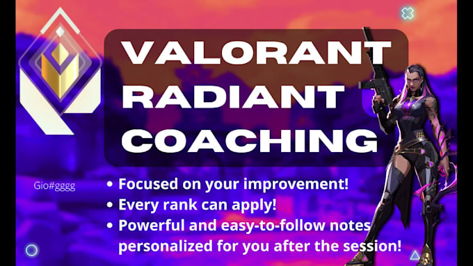 be your radiant coach and make you improve fast at valorant