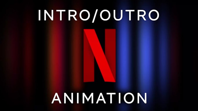 create a cinematic intro or outro on a netflix level