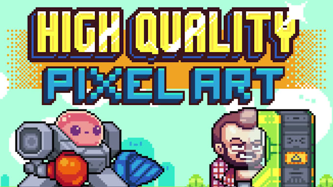 do high quality pixel art and animations