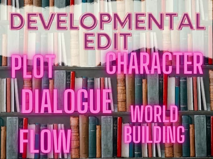 developmentally edit your manuscript with extensive feedback