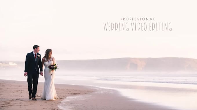 Best Price! I will do professional wedding video editing