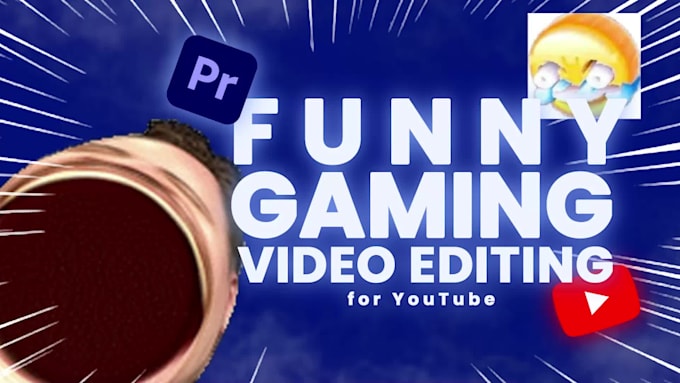 do funny gaming video editing for youtube