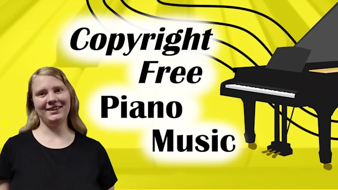 create custom, piano music copyright free