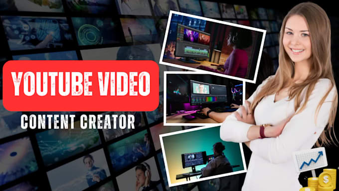 be your youtube video editor and content creator