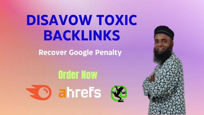 disavow toxic backlinks remove bad links google penalty fix