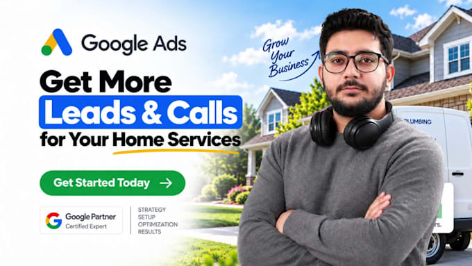 setup google ads for home services to generate more leads and calls