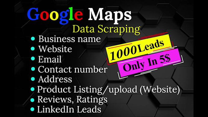 scrape google maps for lead generation, web scraping, business leads, data entry