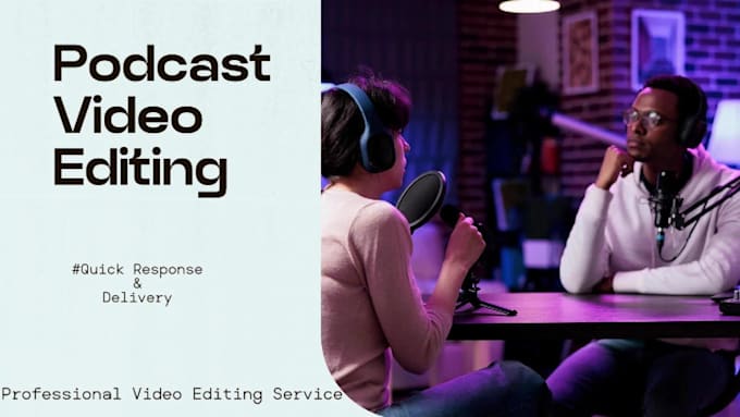 professionally edit your podcast video for youtube and social media