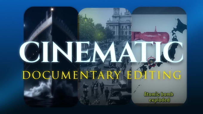 edit cinematic and explainer videos