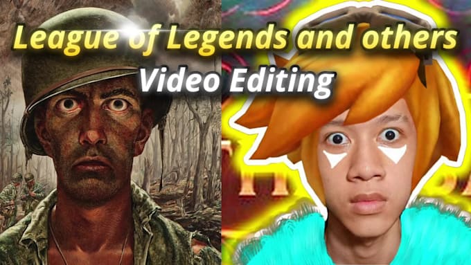 edit your gaming videos, specializing in league of legends