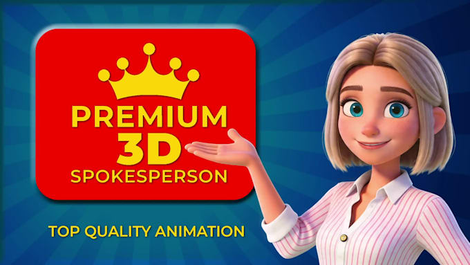 create a premium 3d animated spokesperson for your explainer video