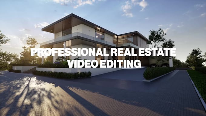 edit luxury real estate videos and property walkthroughs