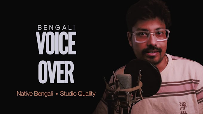 record a professional native bengali voice over from kolkata