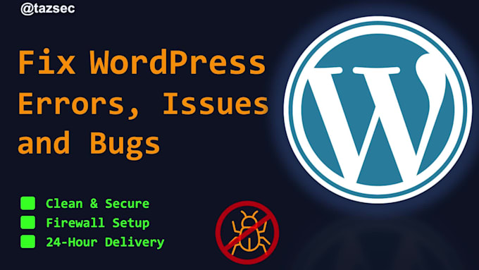 fix wordpress errors or issues and bugs within 24 hours