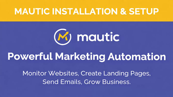 install mautic, configure it and set up email campaigns