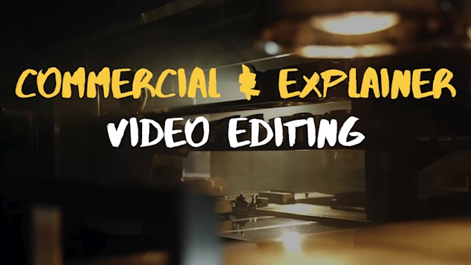 edit creative brand commercial and explainer videos