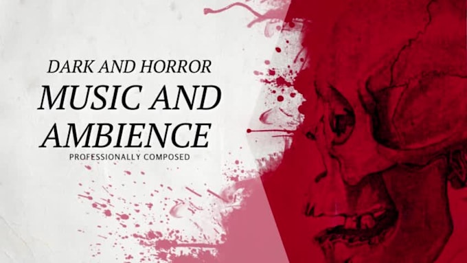 compose original horror music and ambience for your project